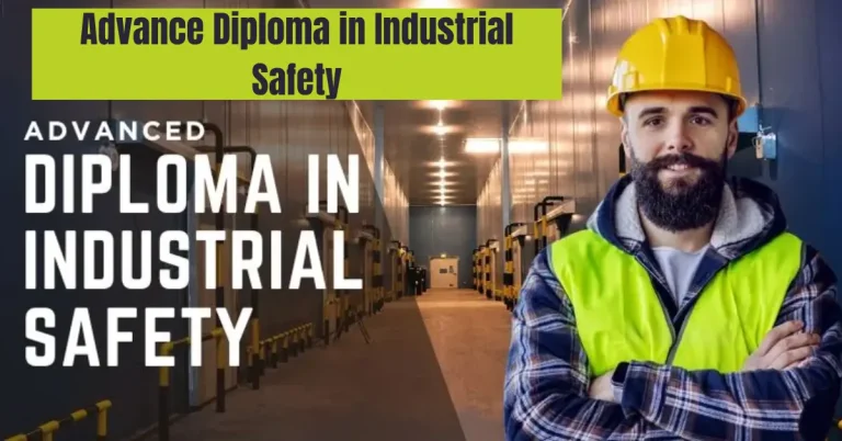 Advance Diploma in Industrial Safety – Course Eligibility Fees Salary and Jobs 2026 advance diploma in industrial safety