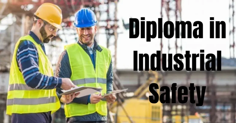 Diploma in Industrial Safety – Complete Guide Career Scope Eligibility and Jobs diploma in industrial safety